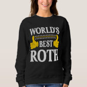 Roth Surname Funny Team Familienname Nachname Worl Sweatshirt (Vorderseite)