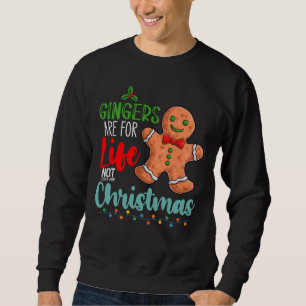 Rothaarige sind fürs Leben und nicht nur für Weihn Sweatshirt