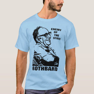 Rothbard Feind der Staats-Art 2 T-Shirt