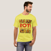 Roti Make X T-Shirt (Vorne ganz)
