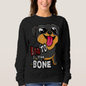 Rottie Bad to Bone Rottweiler Dog Sweatshirt (Vorderseite)