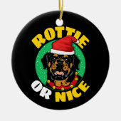 Rottie oder Nice Rottweiler Weihnachten Keramik Ornament (Vorne)