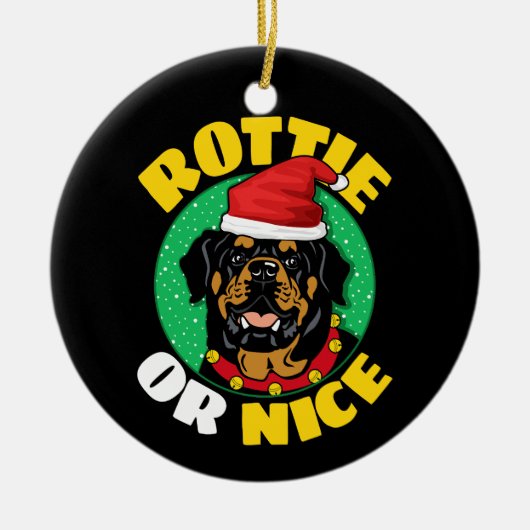Rottie oder Nice Rottweiler Weihnachten Keramik Ornament (Vorne)