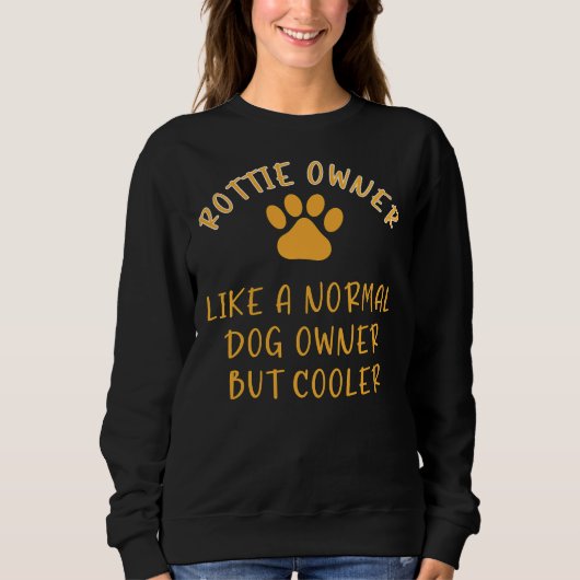 Rottie Owner Sweatshirt (Vorderseite)