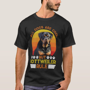 Rottweiler ALLE HUNDE SIND COOL, ABER ROTTIES REGI T-Shirt