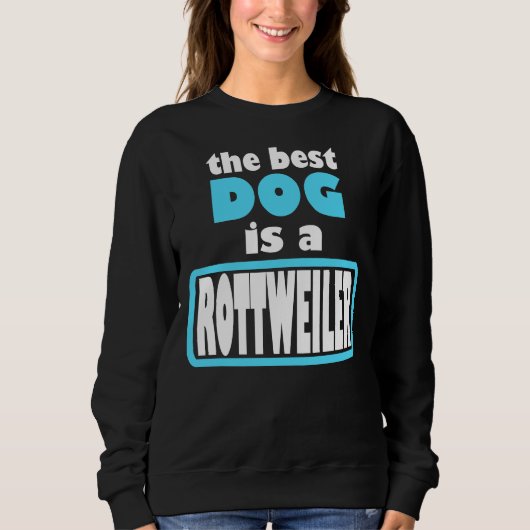 Rottweiler Best Dog Sweatshirt (Vorderseite)