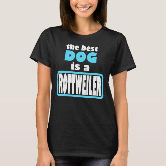 Rottweiler Best Dog T-Shirt (Vorderseite)
