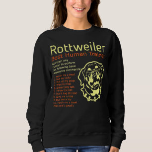 Rottweiler Best Human Trainer wird jeden Menschen  Sweatshirt
