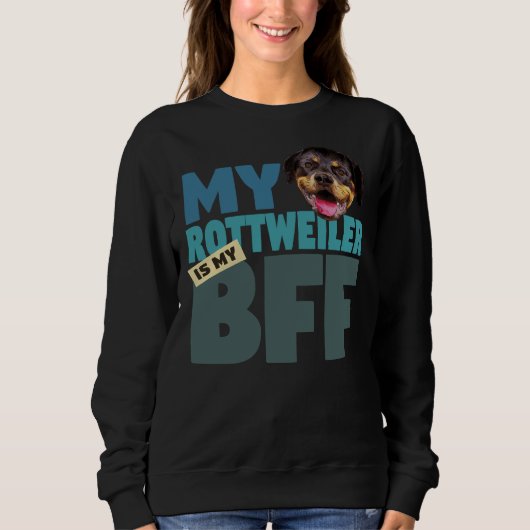 Rottweiler Beste Freundin Dog Bester Freund Sweatshirt (Vorderseite)