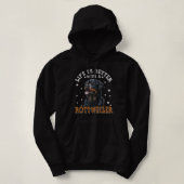 Rottweiler - Das Leben mit Rottweilers ist besser Hoodie (Design vorne)