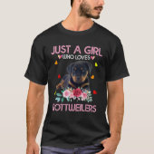 Rottweiler Dog Lover Tee Just A Girl Who Loves Rot (Vorderseite)