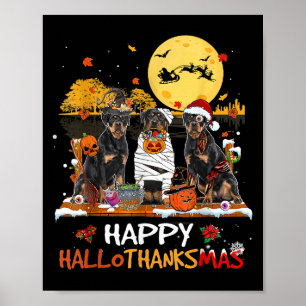 Rottweiler Happy Hallothanksmas Halloween Thanksgi Poster