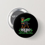 Rottweiler-Hund Held für das Bewusstsein für psych Button (Vorne & Hinten)