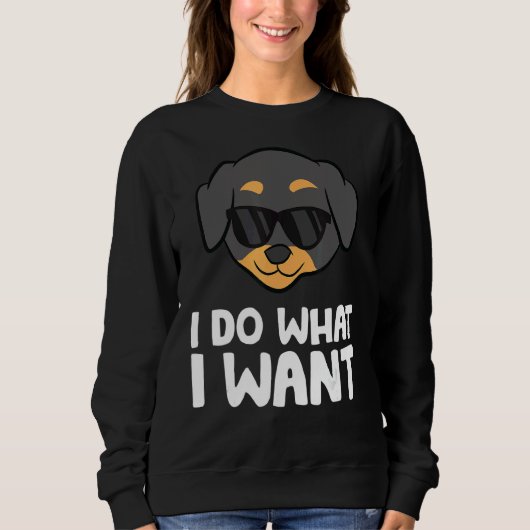 Rottweiler Hund ich tue, was ich Rottweiler Gewoll Sweatshirt (Vorderseite)