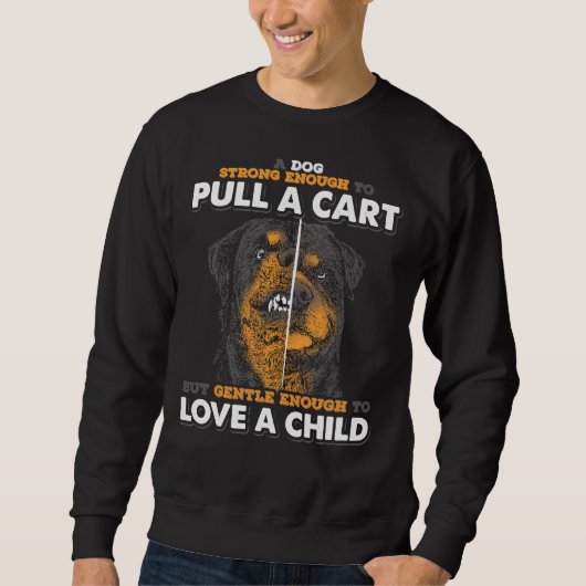 Rottweiler Strong & amp Gentle Sweatshirt (Vorderseite)