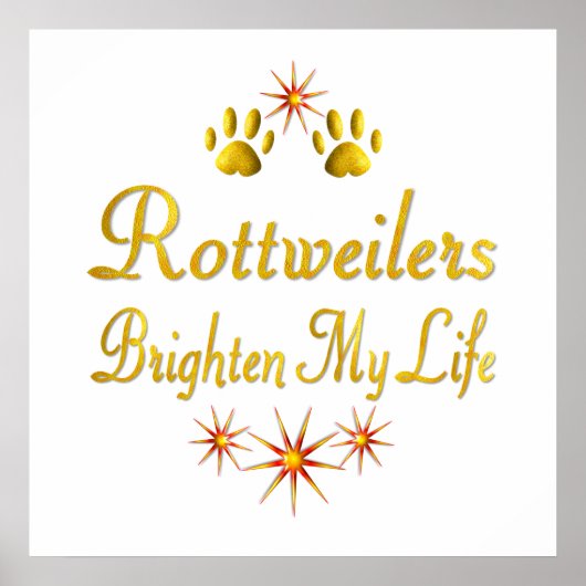 Rottweilers Brighten Mein Leben Poster (Vorne)