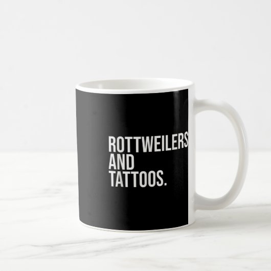 Rottweilers und Tattoos Rottweiler Eigentümer Cool Kaffeetasse (Rechts)