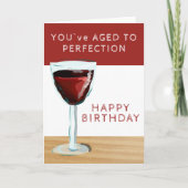 Rotwein Thema alt bis perfekt Geburtstag Karte (Vorderseite)