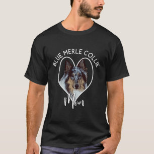 Rough Collie Dog Lover Blue Merle Mama Ihr Niedlic T-Shirt