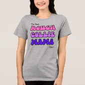 Rough Collie Mama Tri-Blend Shirt (Vorderseite)