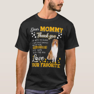 Rough Collie Sehr geehrte Mommy Danke, dass du mei T-Shirt