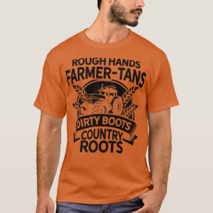 Rough Hands Bauer Tans Dirty Boots Country Roots T-Shirt