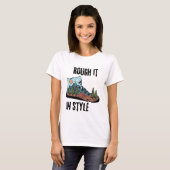Rough it in Style Camping Life T-Shirt (Vorne ganz)