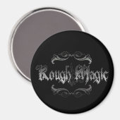 Rough Magic Magnet (Vorderseite/Rückseite)