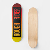 Rough Rider Skateboard (Vorderseite)