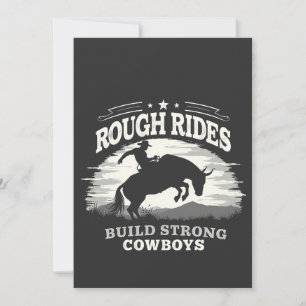 Rough Rides Build Strong Cowboys Western Einladung
