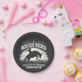 Rough Rides Build Strong Cowboys Western Pappteller (Party)