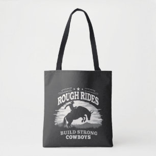 Rough Rides Build Strong Cowboys Western Tasche