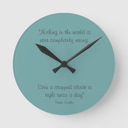 Round Clock with Paulo Coelho Quote Runde Wanduhr (Vorderseite)