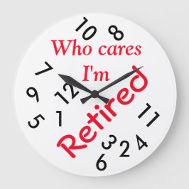 Round (Large) Wall Clock/Who cares I'm Retired Große Wanduhr