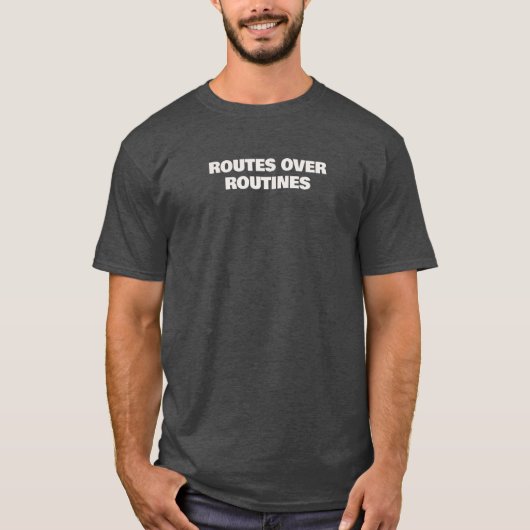 Routes Over Routines T-Shirt - Minimal Typography (Vorderseite)