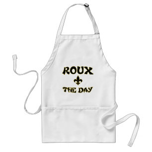 Roux The Day - Cajun, kreolisch, französisch koch Schürze