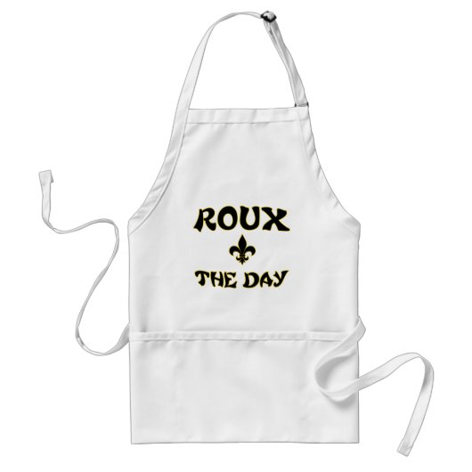 Roux the Day - Cajun, kreolisch, französisch koche Schürze (Vorne)