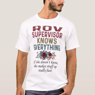 Rov Supervisor weiß alles T-Shirt