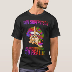 Rov Supervisor weiß mehr, als sie sagt und bemerk T-Shirt
