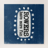 Rowers haben mehr Spaß Jigsaw Puzzle (Horizontal)