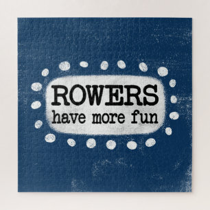 Rowers haben mehr Spaß Jigsaw Puzzle