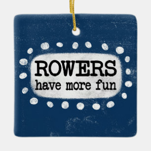 Rowers haben mehr Spaß Ornament