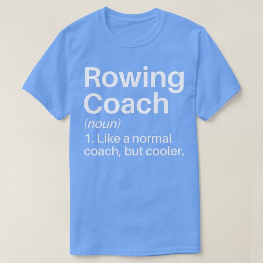 Rowing Coach Funny Definition Rowing Coach Geschen T-Shirt (Design vorne)