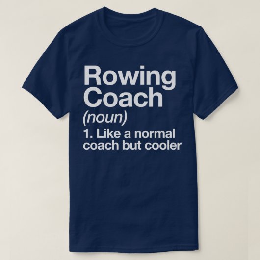 Rowing Coach Funny Definition Trainer Geschenkdesi T-Shirt (Design vorne)