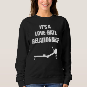Rowing Erg Crew Lovehement Relationship Design Sweatshirt