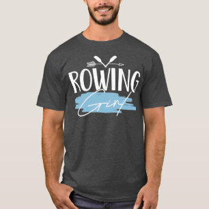 Rowing Rower Girl T-Shirt