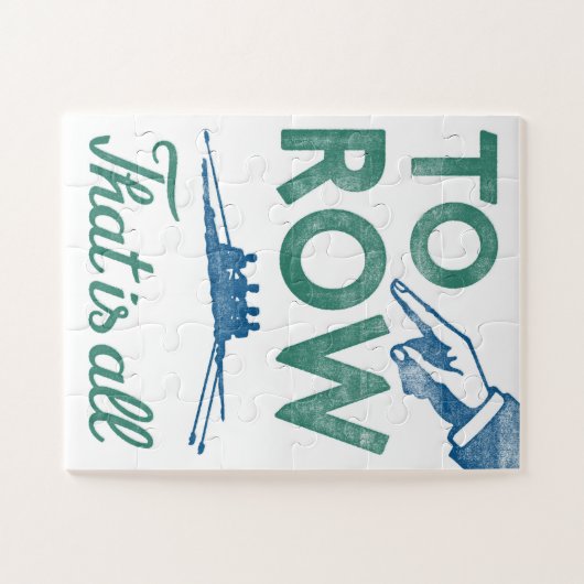 Rowing - To Row ist alles Blaue Aqua Sculling Crew Puzzle (Horizontal)