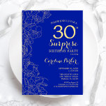 Royal Blue Gold Surprise 30. Geburtstag Party Einladung<br><div class="desc">Bloral Royal Blue Gold Überraschung 30. Geburtstag Party Einladung. Minimalistisches modernes Design mit botanischen Akzenten und Typografie-Script-Schriftart. Einfache florale Einladungskarte perfekt für eine stilvolle weibliche Überraschung am Tag. Kann für jedes Alter angepasst werden.</div>