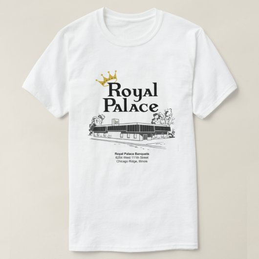 Royal Palace Banquets, Chicago Ridge, IL T-Shirt (Design vorne)