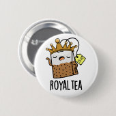 Royal-tea Funny Tea Pun Button (Vorne & Hinten)